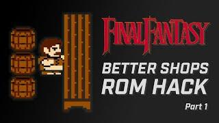 Final Fantasy Better Shops ROM Hack Pt. 1