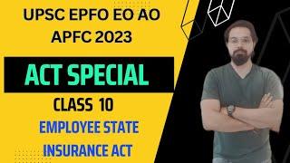 UPSC EPFO EOAO  APFC  Act special class  Employee state insurance act 1948