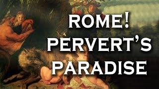 Top 10 Reasons Ancient Rome was a Perverts Paradise