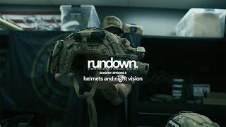 rundown.  helmets and night vision with dj