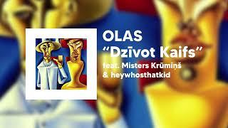 OLAS - Dzīvot Kaifs feat. Misters Krūmiņš & heywhosthatkid