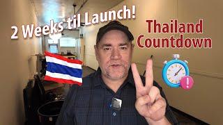 Two Weeks til Launch  Thailand Countdown