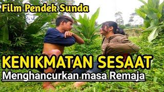 GENERASI MICIN  KENIKMATAN SEMENTARA  FILM PENDEK SUNDA