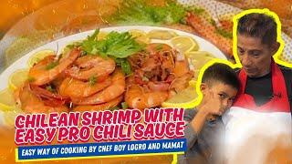 CHILEAN SHRIMP WITH EASY PRO CHILI SAUCE  EASY WAY OF COOKING by CHEF BOY LOGRO and MAMAT