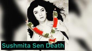 Sushmita Sen is No More  Sushmita Sen Heart Attack  Sushmita Sen Sad News