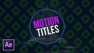 3 Great Basic Title Animations  After Effects Motion GraphicsTutorial