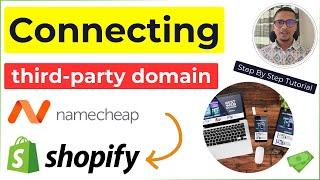 Connect your third party Domain to Shopify  Namecheap with Shopify