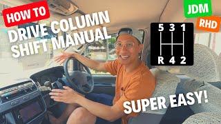 How To Drive 5-Speed Column Shift Manual on a JDM Imported RHD Van