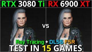 RTX 3080 Ti vs RX 6900 XT  Test in 15 Games  1440p & 2160p  Ray Tracing & DLSS FSR