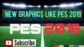 PES 2016 - New Graphique GamePlay Pes 2019