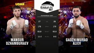 Gadzhimurad Aliev vs Mansur Dzhamburaev    #EagleFC51 Full Fight