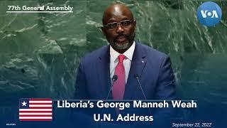 Liberia’s George Weah Addresses 77th UNGA