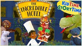 The Incredible Hotel  Read Aloud  KidTime StoryTime Books