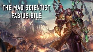 40 Facts & Lore on Fabius Bile Warhammer 40k