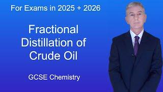 GCSE Chemistry Revision Fractional Distillation of Crude Oil