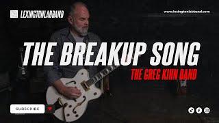 The Breakup Song Greg Kihn Band  Lexington Lab Band