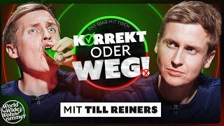 KORREKT oder WEG mit Till Reiners