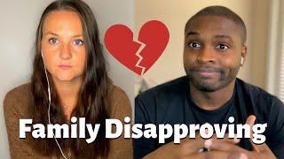 Parents Disapproving Of Interracial Relationships  Personal Experience + Advice