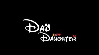 ️ Dad And Daughter Relationship Status  Fathers Day Special Status  JakerNrj