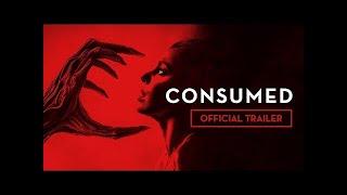 CONSUMED 2024 Official Trailer