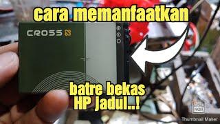 CARA MEMANFAATKAN BATERAI BEKAS HP