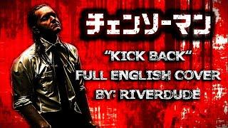 Kick Back Chainsaw Man OP 1 FULL ENGLISH COVER By Riverdude