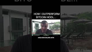  How I outperform Bitcoin HODL...