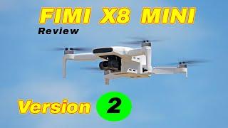 It Got Better  Fimi X8 Mini Version 2 - Review