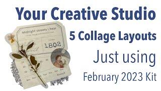 5 Amazing Collage Pages - Your Creative Studio Kit Feb 2023