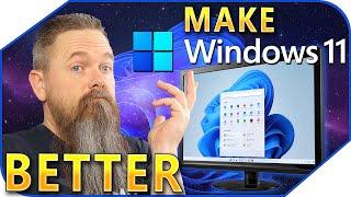 How To Make Windows 11 Better