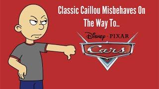 Classic Caillou Misbehaves On The Way To CarsGrounded