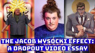 The Jacob Wysocki Effect A Dropout Video Essay