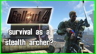 Can you beat fallout 4 survival mode as a stealth archer? part 1