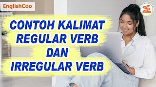 Contoh Kalimat Regular Verb dan Irregular Verb  Kata Kerja Beraturan dan Tidak Beraturan V1 V2 V3