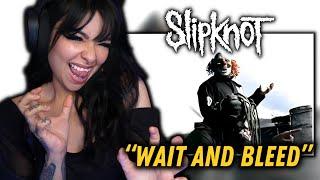 THE ENERGY?  First Time Listening to Slipknot - Wait And Bleed  REACTION