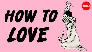 How to love according to Rumi - Stephanie Honchell Smith