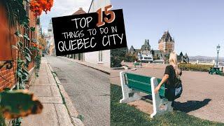 TOP 15 THINGS TO DO IN QUEBEC CITY  Canada Travel Vlog