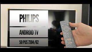 Philips 50 PUS 7304 android tv kullanıcı deneyimim