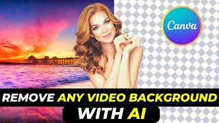 AI Video Background Removal by a CLICK  Remove and Change Any Video Background in CANVA