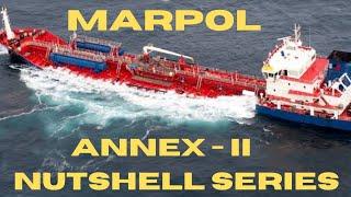 MARPOL  ANNEX-II EXPLAINED IN A NUTSHELL..........also Include Cargo Record book SMPEP IBC #MARPOL