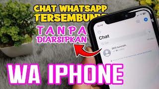 Cara Menyembunyikan Chat WhatsApp iPhone Tanpa Diarsipkan  BKD tutorials