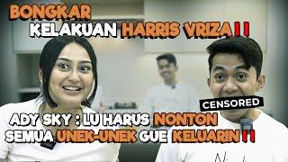 REPUTASI HARRIS VRIZA DIPERTARUHKAN DI KONTEN INI ‼️ ADY SKY BONGKAR SEMUANYA ‼️