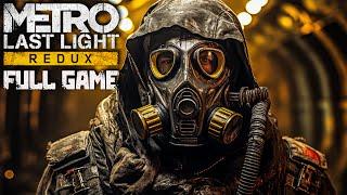 Metro Last Light Redux｜Full Game Playthrough｜4K