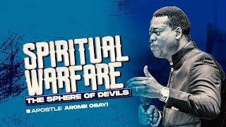 Spiritual Warfare - The Sphere of Devils  Apostle Arome Osayi
