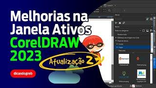 CorelDRAW 2023 - Melhorias na Janela de Ativos