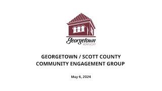 Georgetown  Scott County Community Engagement Group - May 6 2024