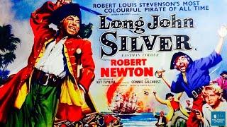 Long John Silver 1954  Adventure Film  Robert Newton Connie Gilchrist Lloyd Berrell