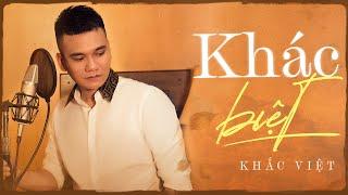 KHẮC VIỆT   KHÁC BIỆT -  BẢN PHÒNG THU