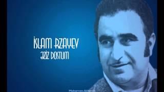 İslam Rzayev - Əziz Dostum