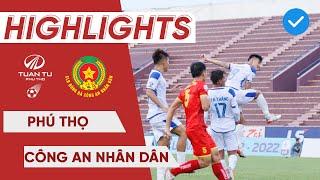 HIGHLIGHTS  PHÚ THỌ - CAND  Đại thắng tưng bừng CAND đánh chiếm ngôi đầu